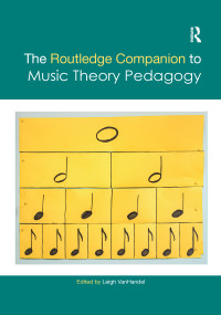 The Routledge Companion to Music Theory Pedagogy by Leigh VanHandel, 9781032174136