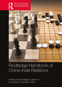 Routledge Handbook of China-India Relations by Kanti Bajpai, Selina Ho, Manjari Chatterjee Miller, 9781032400495