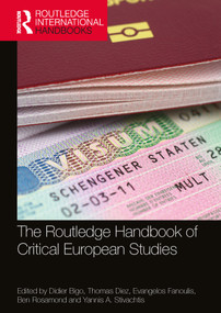 The Routledge Handbook of Critical European Studies by Didier Bigo, Thomas Diez, Evangelos Fanoulis, Ben Rosamond, Yannis A. Stivachtis, 9780367506568