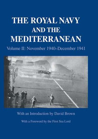 The Royal Navy and the Mediterranean (Vol.II: November 1940-December 1941) by David Brown, 9781138985551