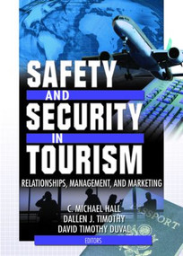 Safety and Security in Tourism (Relationships, Management, and Marketing) by C Michael Hall, Dallen J. Timothy, David Timothy Duval, 9780789019172