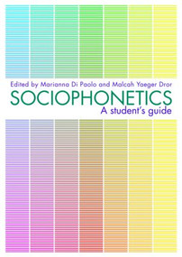 Sociophonetics (A Student's Guide) - 9780415498791 by Marianna Di Paolo, Malcah Yaeger-Dror, 9780415498791