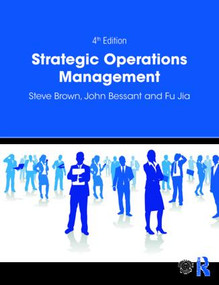 Strategic Operations Management by Steve Brown, John Bessant, Fu Jia, 9781138566132