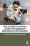 The Student Survival Guide for Research Methods in Psychology by Ross A. Seligman, Lindsay A. Mitchell, 9780367562519