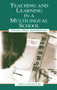 Teaching and Learning in a Multilingual School (Choices, Risks, and Dilemmas) by Tara Goldstein, Gordon Pon, Timothy Chiu, Judith Ngan, 9780805840162