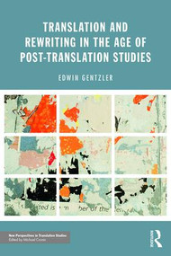Translation and Rewriting in the Age of Post-Translation Studies - 9781138666863 by Edwin Gentzler, 9781138666863