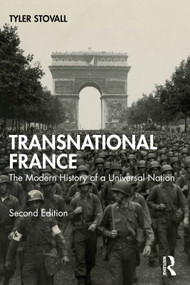 Transnational France (The Modern History of a Universal Nation) by Tyler Stovall, 9780367522131