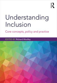 Understanding Inclusion (Core Concepts, Policy and Practice) - 9781138241688 by Richard Woolley, 9781138241688