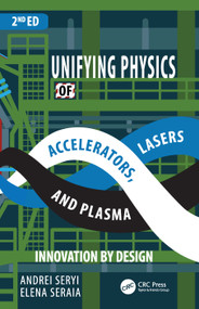 Unifying Physics of Accelerators, Lasers and Plasma - 9781032352503 by Andrei Seryi, Elena Seraia, 9781032352503