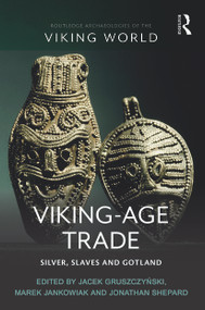 Viking-Age Trade (Silver, Slaves and Gotland) - 9780367554699 by Jacek Gruszczyński, Marek Jankowiak, Jonathan Shepard, 9780367554699