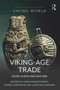 Viking-Age Trade (Silver, Slaves and Gotland) - 9780367554699 by Jacek Gruszczyński, Marek Jankowiak, Jonathan Shepard, 9780367554699
