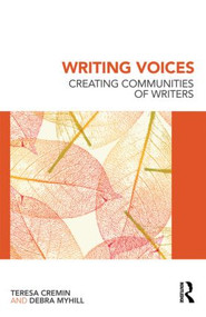 Writing Voices (Creating Communities of Writers) - 9780415579810 by Teresa Cremin, Debra Myhill, 9780415579810