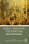 Early Modern Toleration (New Approaches) - 9780367467074 by Benjamin J. Kaplan, Jaap Geraerts, 9780367467074