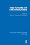 The Future of the Highlands by Derick S. Thomson, Ian Grimble, 9781032070445