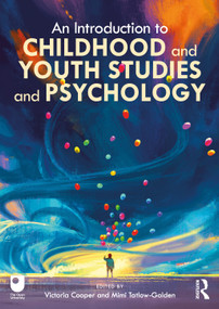 An Introduction to Childhood and Youth Studies and Psychology by Victoria Cooper, Mimi Tatlow-Golden, 9781032415932