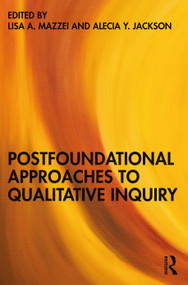 Postfoundational Approaches to Qualitative Inquiry - 9781032287911 by Lisa A. Mazzei, Alecia Y. Jackson, 9781032287911