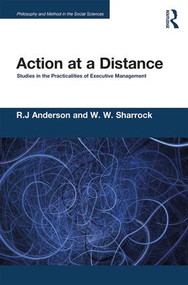 Action at a Distance (Studies in the Practicalities of Executive Management) - 9781138504165 by R.J. Anderson, W.W. Sharrock, 9781138504165