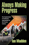 Always Making Progress (The Fundamentals of Continuous Improvement for the Process Industry) by Ian Madden, 9781032155593