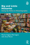 Big and Little Histories (Sizing Up Ethics in Historiography) - 9780367023553 by Marnie Hughes-Warrington, Anne Martin, 9780367023553