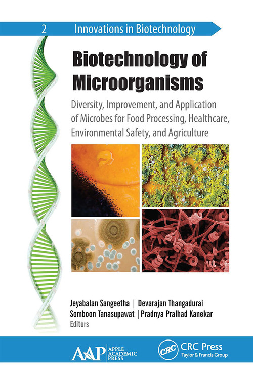 Biotechnology of Microorganisms - 9781774634295 by Jeyabalan Sangeetha, Devarajan Thangadurai, Somboon Tanasupawat, Pradnya Pralhad Kanekar, 9781774634295