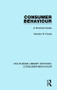 Consumer Behaviour (RLE Consumer Behaviour) (A Practical Guide) - 9781138832398 by Gordon R. Foxall, 9781138832398