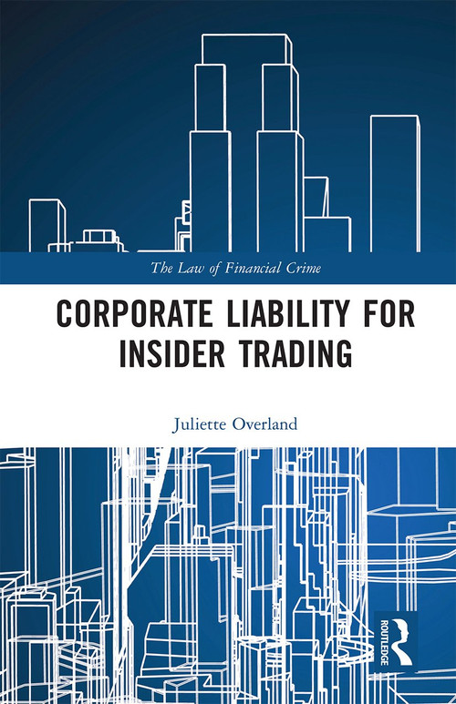 Corporate Liability for Insider Trading - 9780367660321 by Juliette Overland, 9780367660321