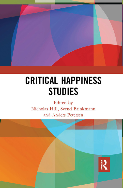 Critical Happiness Studies - 9781032082806 by Nicholas Hill, Svend Brinkmann, Anders Petersen, 9781032082806