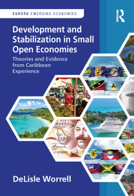 Development and Stabilization in Small Open Economies (Theories and Evidence from Caribbean Experience) - 9781032162294 by DeLisle Worrell, 9781032162294