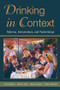 Drinking in Context (Patterns, Interventions, and Partnerships) - 9781138967977 by Gerry Stimson, Marcus Grant, Marie Choquet, Preston Garrison, 9781138967977