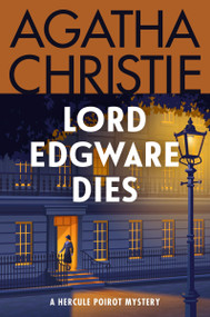 Lord Edgware Dies (A Hercule Poirot Mystery: The Official Authorized Edition) - 9780063376021 by Agatha Christie, 9780063376021