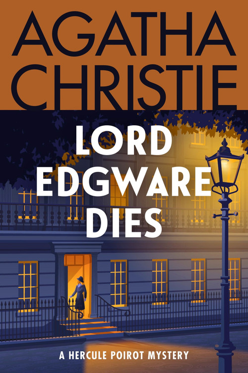 Lord Edgware Dies (A Hercule Poirot Mystery: The Official Authorized Edition) - 9780063376021 by Agatha Christie, 9780063376021