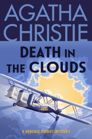 Death in the Clouds (A Hercule Poirot Mystery: The Official Authorized Edition) - 9780063376038 by Agatha Christie, 9780063376038