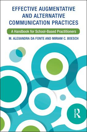 Effective Augmentative and Alternative Communication Practices (A Handbook for School-Based Practitioners) - 9781138710191 by M. Alexandra Da Fonte, Miriam C. Boesch, 9781138710191