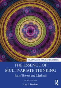 The Essence of Multivariate Thinking (Basic Themes and Methods) - 9780367219727 by Lisa L. Harlow, 9780367219727