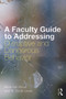 A Faculty Guide to Addressing Disruptive and Dangerous Behavior by Brian Van Brunt, W. Scott Lewis, 9780415628280