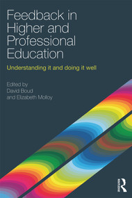 Feedback in Higher and Professional Education (Understanding it and doing it well) - 9780415692298 by David Boud, Elizabeth Molloy, 9780415692298