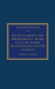 Felice Giardini and Professional Music Culture in Mid-Eighteenth-Century London - 9781032088044 by Cheryll Duncan, 9781032088044