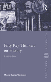 Fifty Key Thinkers on History - 9780415703598 by Marnie Hughes-Warrington, 9780415703598