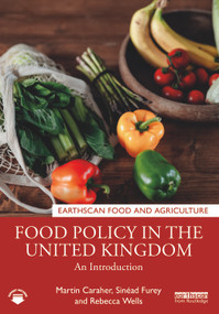 Food Policy in the United Kingdom (An Introduction) by Martin Caraher, Sinéad Furey, Rebecca Wells, 9781032196770