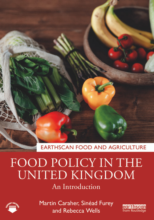 Food Policy in the United Kingdom (An Introduction) by Martin Caraher, Sinéad Furey, Rebecca Wells, 9781032196770