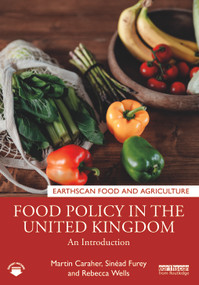 Food Policy in the United Kingdom (An Introduction) by Martin Caraher, Sinéad Furey, Rebecca Wells, 9781032196770