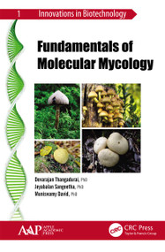 Fundamentals of Molecular Mycology - 9781774635773 by Devarajan Thangadurai, Jeyabalan Sangeetha, Muniswamy David, 9781774635773