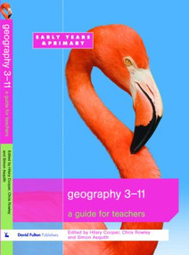 Geography 3-11 (A Guide for Teachers) - 9781843124214 by Hilary Cooper, Simon Asquith, Chris Rowley, 9781843124214