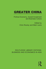 Greater China (Political Economy, Inward Investment and Business Culture) - 9781138369863 by Chris Rowley, Mark Lewis, 9781138369863