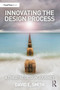 Innovating the Design Process: A Theatre Design Journey by David E. Smith, 9781032121185