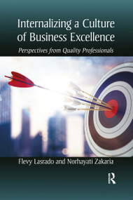 Internalizing a Culture of Business Excellence (Perspectives from Quality Professionals) - 9781032178462 by Flevy Lasrado, Norhayati Zakaria, 9781032178462