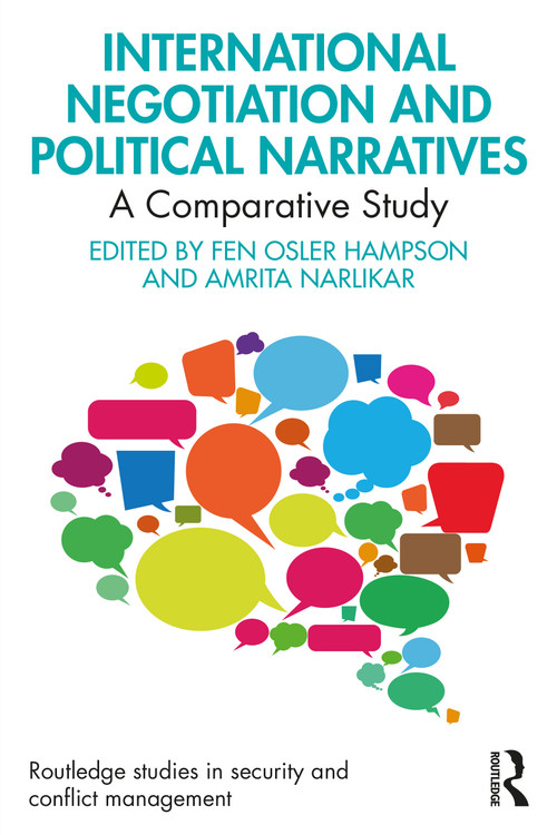 International Negotiation and Political Narratives (A Comparative Study) by Fen Osler Hampson, Amrita Narlikar, 9781032066462