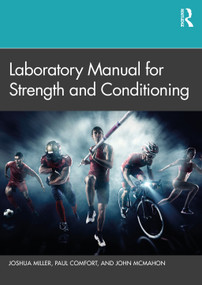 Laboratory Manual for Strength and Conditioning by Joshua Miller, Paul Comfort, John McMahon, 9781032033259