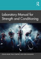 Laboratory Manual for Strength and Conditioning by Joshua Miller, Paul Comfort, John McMahon, 9781032033259