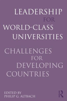 Leadership for World-Class Universities (Challenges for Developing Countries) by Philip G. Altbach, 9780415800297